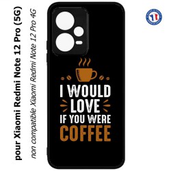 Coque pour Xiaomi Redmi Note 12 Pro (5G) - I would Love if you were Coffee - coque café