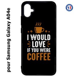 Coque pour Samsung Galaxy A04e -  I would Love if you were Coffee - coque café