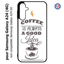 Coque pour Samsung Galaxy A24 (4G) -  Coffee is always a good idea - fond blanc