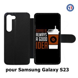 Etui cuir pour Samsung Galaxy S23 Coffee is always a good idea - fond noir