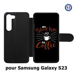 Etui cuir pour Samsung Galaxy S23 My Blood Type is Coffee - coque café