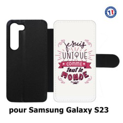 Etui cuir pour Samsung Galaxy S23 ProseCafé© coque Humour : Je suis unique comme tout le monde
