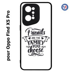 Coque pour Oppo Find X5 PRO Friends are the family you choose - citation amis famille