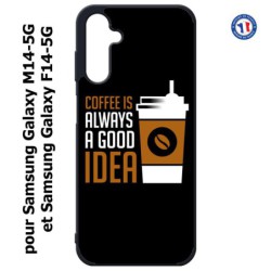 Coque pour Samsung Galaxy M14-5G et F14-5G Coffee is always a good idea - fond noir