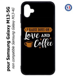 Coque pour Samsung Galaxy M13-5G I raise boys on Love and Coffee - coque café