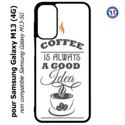 Coque pour Samsung Galaxy M13 (4G) Coffee is always a good idea - fond blanc