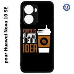Coque pour Huawei Nova 10 SE Coffee is always a good idea - fond noir