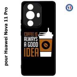 Coque pour Huawei Nova 11 Pro Coffee is always a good idea - fond noir