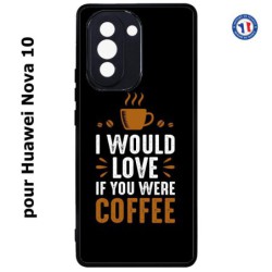 Coque pour Huawei Nova 10 I would Love if you were Coffee - coque café