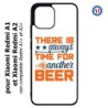Coque pour Xiaomi Redmi A1 et A2 - Always time for another Beer Humour Bière