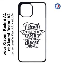 Coque pour Xiaomi Redmi A1 et A2 - Friends are the family you choose - citation amis famille