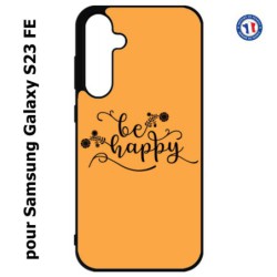 Coque pour Samsung S23 FE - Be Happy sur fond orange - Soyez heureux - Sois heureuse - citation
