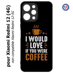 Coque pour Xiaomi Redmi 12 (4G) - I would Love if you were Coffee - coque café