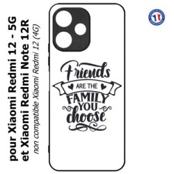 Coque pour Xiaomi Redmi 12 5G - Friends are the family you choose - citation amis famille