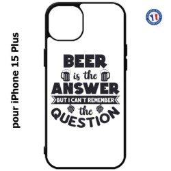 Coque pour iPhone 15 Plus - Beer is the answer Humour Bière
