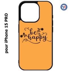 Coque pour iPhone 15 Pro - Be Happy sur fond orange - Soyez heureux - Sois heureuse - citation