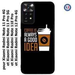 Coque pour Xiaomi Redmi Note 11 PRO 4G et 5G Coffee is always a good idea - fond noir