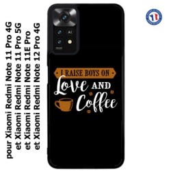 Coque pour Xiaomi Redmi Note 11E PRO I raise boys on Love and Coffee - coque café