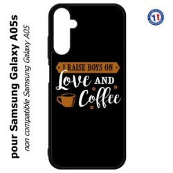 Coque pour Samsung Galaxy A05s - I raise boys on Love and Coffee - coque café