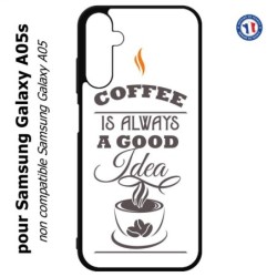 Coque pour Samsung Galaxy A05s - Coffee is always a good idea - fond blanc