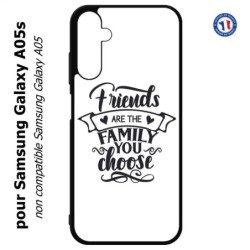 Coque pour Samsung Galaxy A05s - Friends are the family you choose - citation amis famille