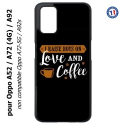 Coque pour Oppo A52 / A72(4G) / A92 - I raise boys on Love and Coffee - coque café