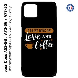 Coque pour Oppo A53-5G / A72-5G / A73-5G - I raise boys on Love and Coffee - coque café