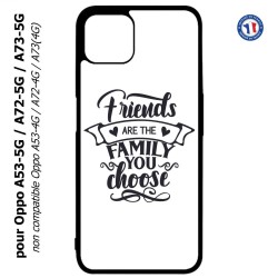 Coque pour Oppo A53-5G / A72-5G / A73-5G - Friends are the family you choose - citation amis famille