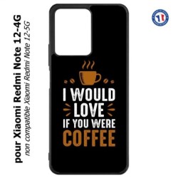 Coque pour Xiaomi Redmi Note 12-4G - I would Love if you were Coffee - coque café