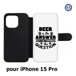 Etui cuir pour iPhone 15 Pro - Beer is the answer Humour Bière