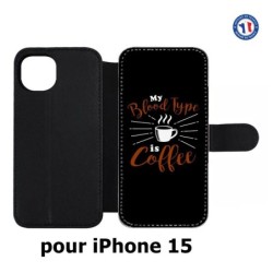 Etui cuir pour iPhone 15 - My Blood Type is Coffee - coque café