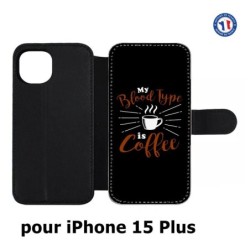 Etui cuir pour iPhone 15 Plus - My Blood Type is Coffee - coque café