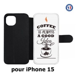 Etui cuir pour iPhone 15 - Coffee is always a good idea - fond blanc