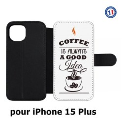 Etui cuir pour iPhone 15 Plus - Coffee is always a good idea - fond blanc
