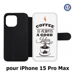 Etui cuir pour iPhone 15 Pro Max - Coffee is always a good idea - fond blanc
