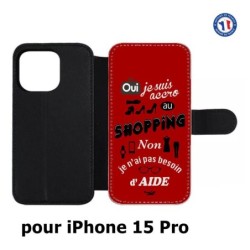 Etui cuir pour iPhone 15 Pro - ProseCafé© coque Humour : OUI je suis accro au Shopping