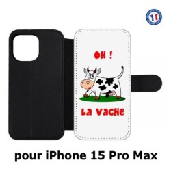 Etui cuir pour iPhone 15 Pro Max - Oh la vache - coque humoristique