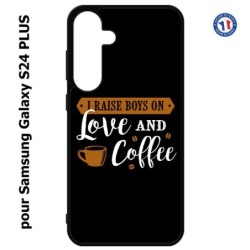 Coque pour Samsung Galaxy S24 PLUS - I raise boys on Love and Coffee - coque café