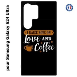 Coque pour Samsung Galaxy S24 Ultra - I raise boys on Love and Coffee - coque café