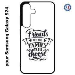 Coque pour Samsung Galaxy S24 - Friends are the family you choose - citation amis famille