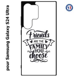 Coque pour Samsung Galaxy S24 Ultra - Friends are the family you choose - citation amis famille