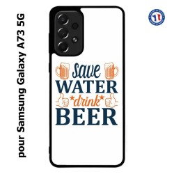 Coque pour Samsung Galaxy A73 5G Save Water Drink Beer Humour Bière