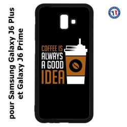 Coque pour Samsung Galaxy J6 Plus / J6 Prime Coffee is always a good idea - fond noir