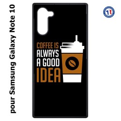 Coque pour Samsung Galaxy Note 10 Coffee is always a good idea - fond noir