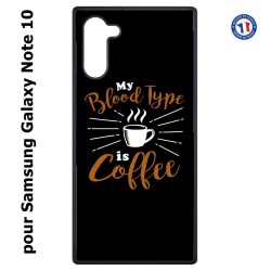 Coque pour Samsung Galaxy Note 10 My Blood Type is Coffee - coque café