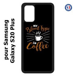 Coque pour Samsung Galaxy S20 Plus / S11 My Blood Type is Coffee - coque café
