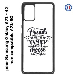 Coque pour Samsung Galaxy A71 - 4G Friends are the family you choose - citation amis famille