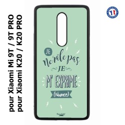 Coque pour Xiaomi Mi 9T-Mi 9T PRO - Redmi K20-K20 PRO ProseCafé© coque Humour : Je ne râle pas Je m'exprime