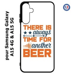 Coque pour Samsung Galaxy A15-4G & A15-5G - Always time for another Beer Humour Bière