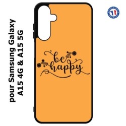 Coque pour Samsung Galaxy A15-4G & A15-5G - Be Happy sur fond orange - Soyez heureux - Sois heureuse - citation